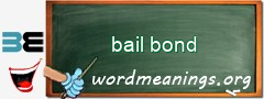 WordMeaning blackboard for bail bond